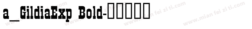 a_GildiaExp Bold字体转换